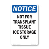 Not For Transplant Tissue Ice