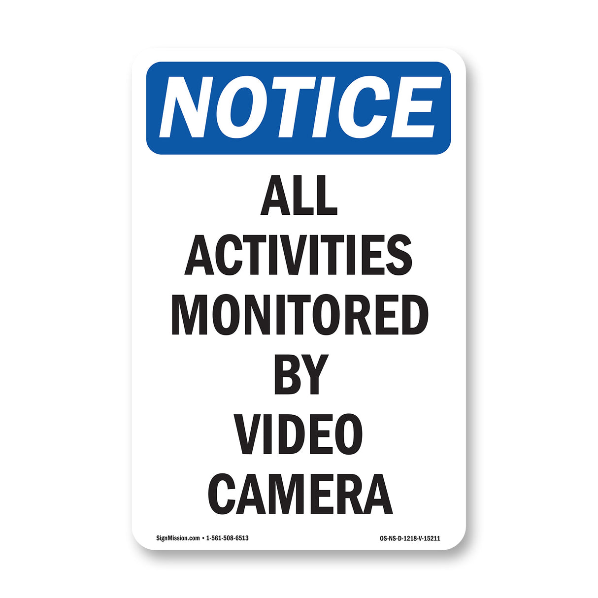 NOTICE All Activities Monitored By Video Camera