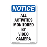 NOTICE All Activities Monitored By Video Camera