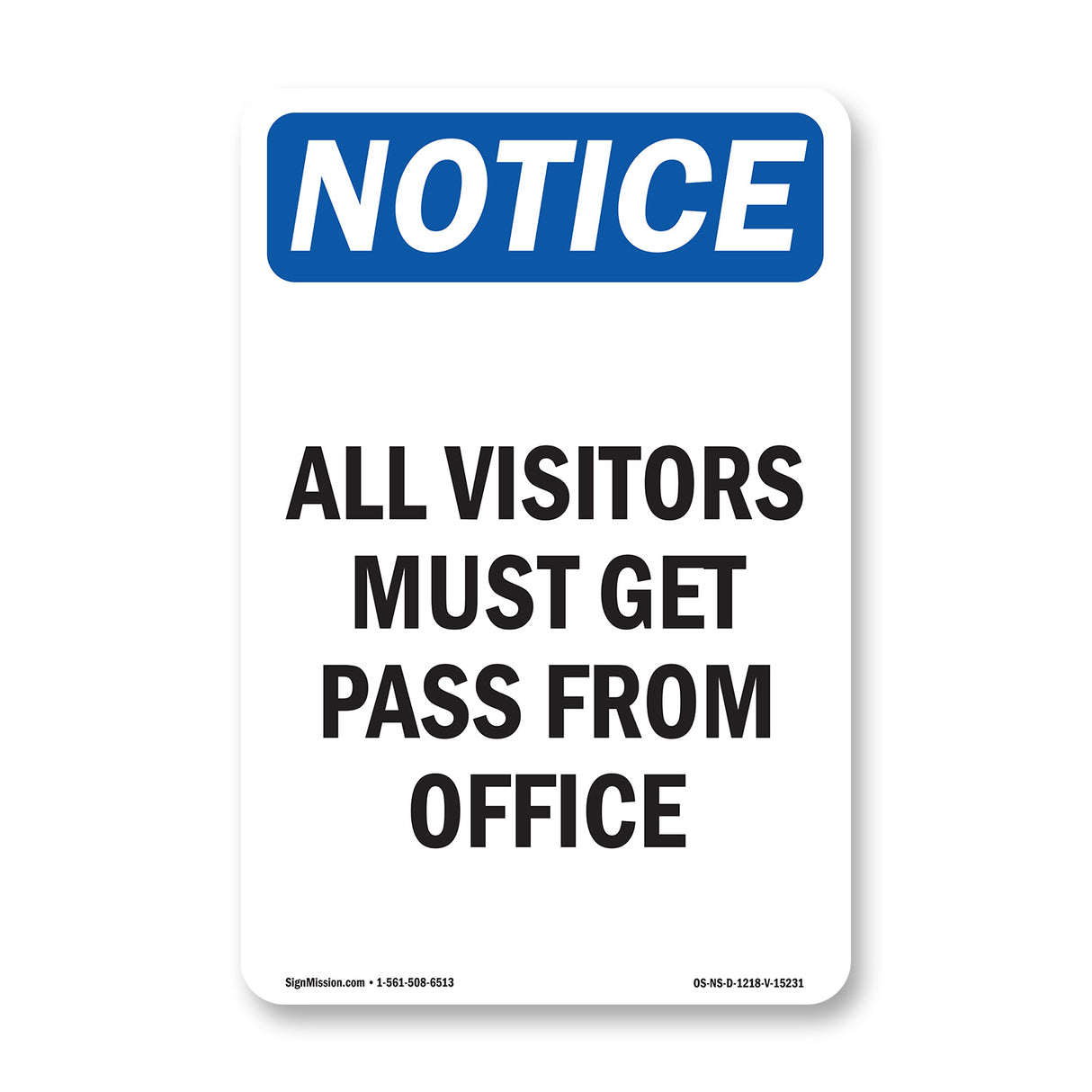 NOTICE All Visitors Must Get Pass From Office