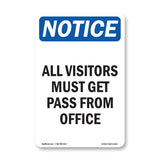 NOTICE All Visitors Must Get Pass From Office