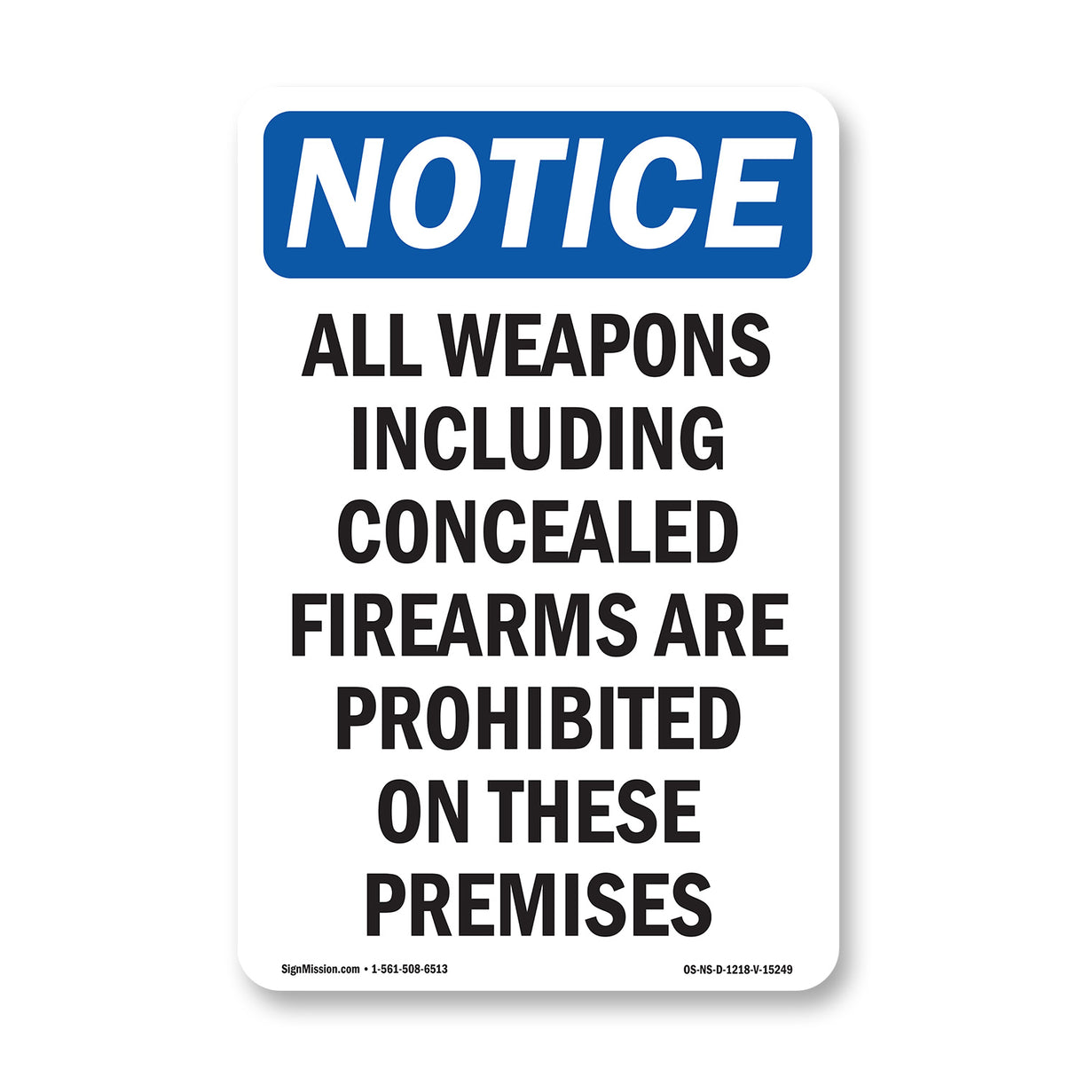 NOTICE All Weapons Concealed Firearms Prohibited