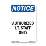 NOTICE Authorized I.T. Staff Only