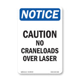 NOTICE Caution No Crane Loads Over Laser