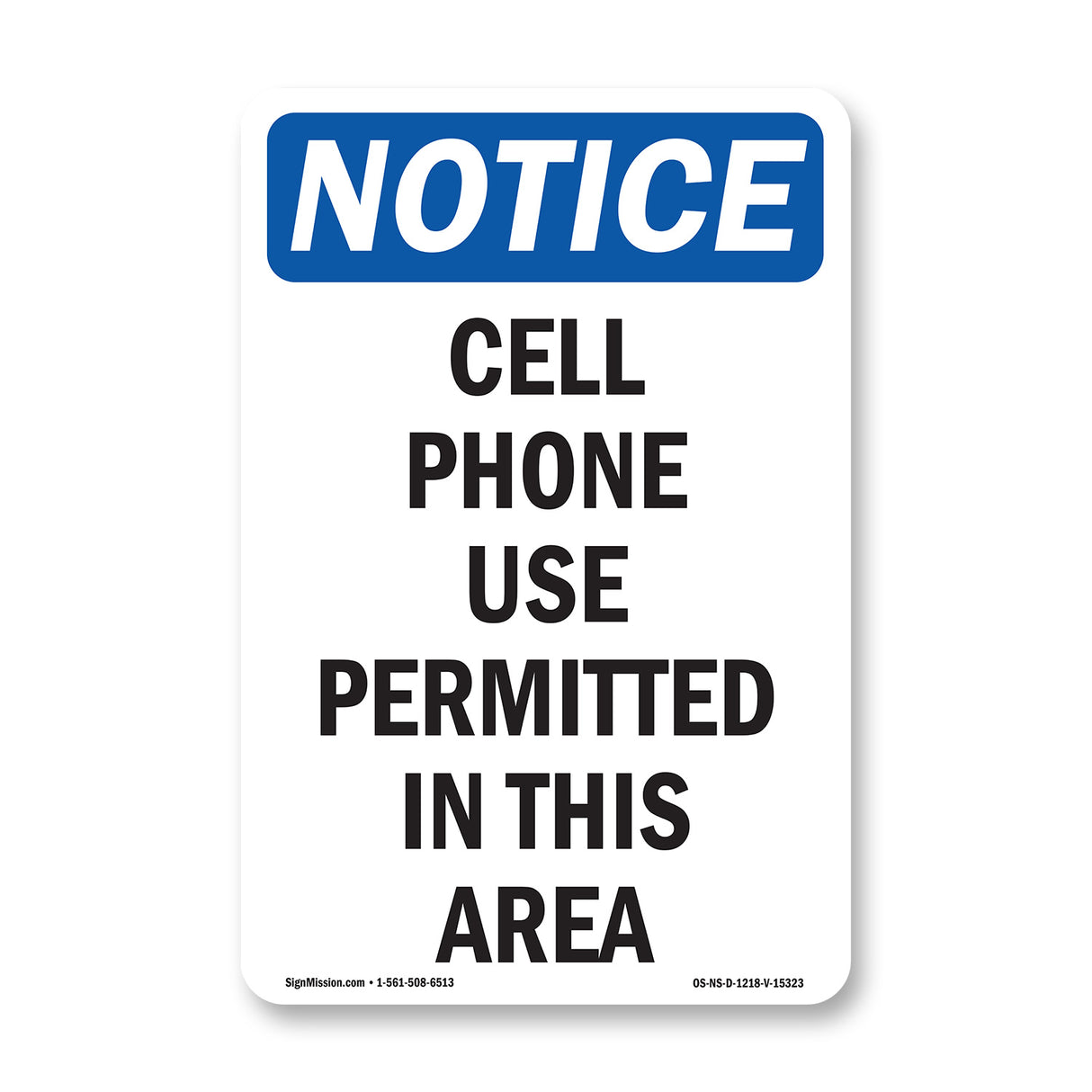 NOTICE Cell Phone Use Permitted In This Area