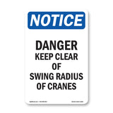 NOTICE Danger Keep Clear Of Swing Radius Of Cranes