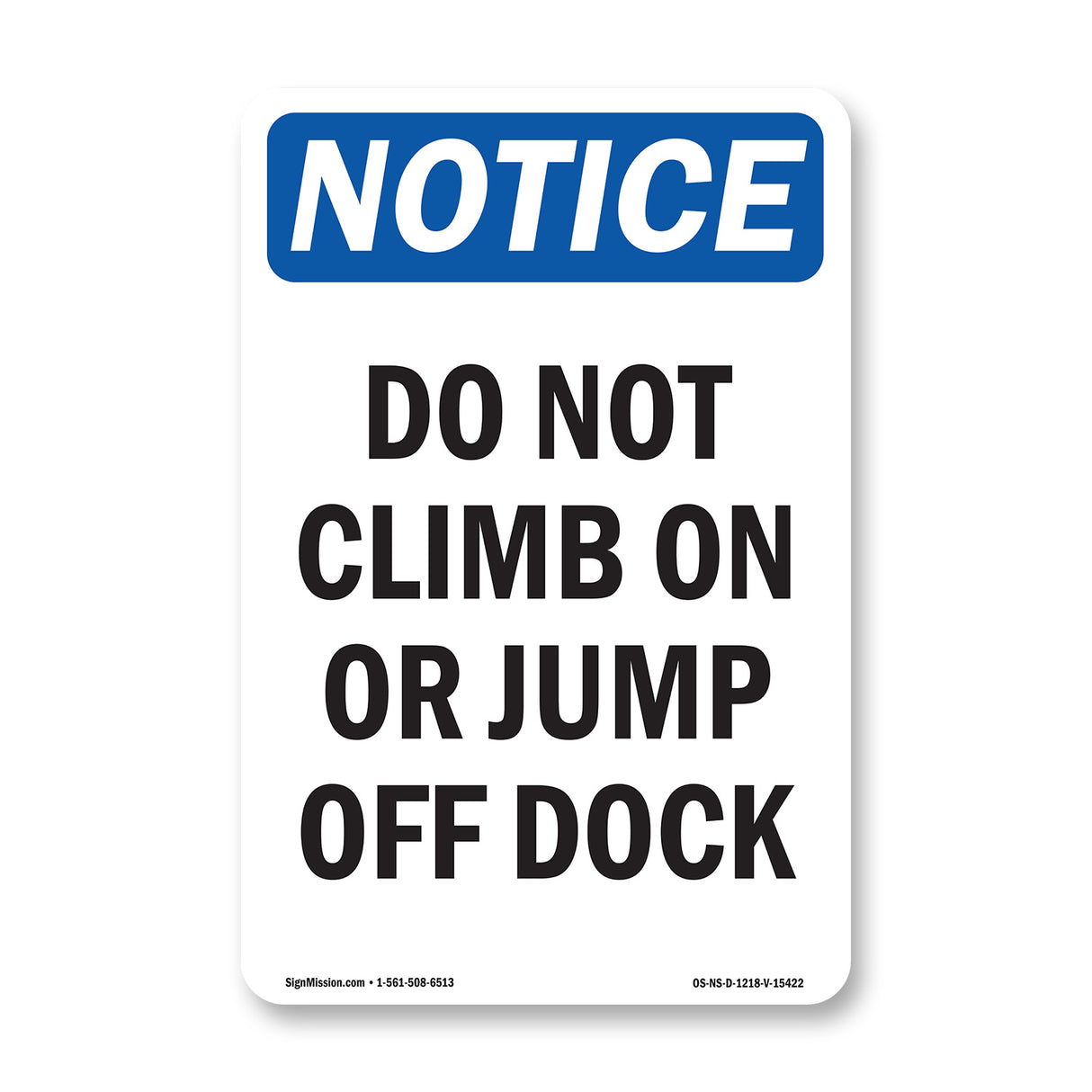 NOTICE Do Not Climb On Or Jump Off Dock