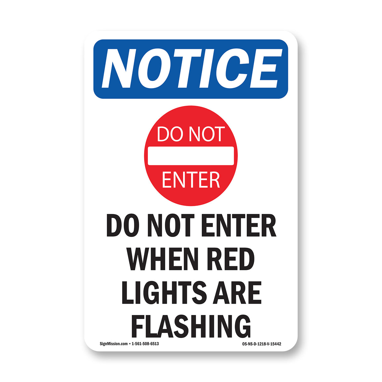 NOTICE Do Not Enter When Red