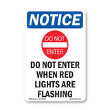 NOTICE Do Not Enter When Red