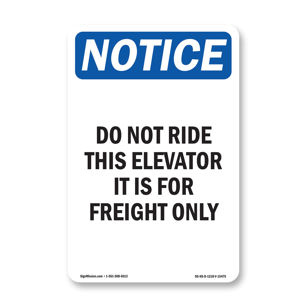 NOTICE Do Not Ride This Elevator Freight Only