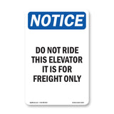 NOTICE Do Not Ride This Elevator Freight Only