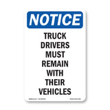 NOTICE Drivers Must Remain With Their Vehicle