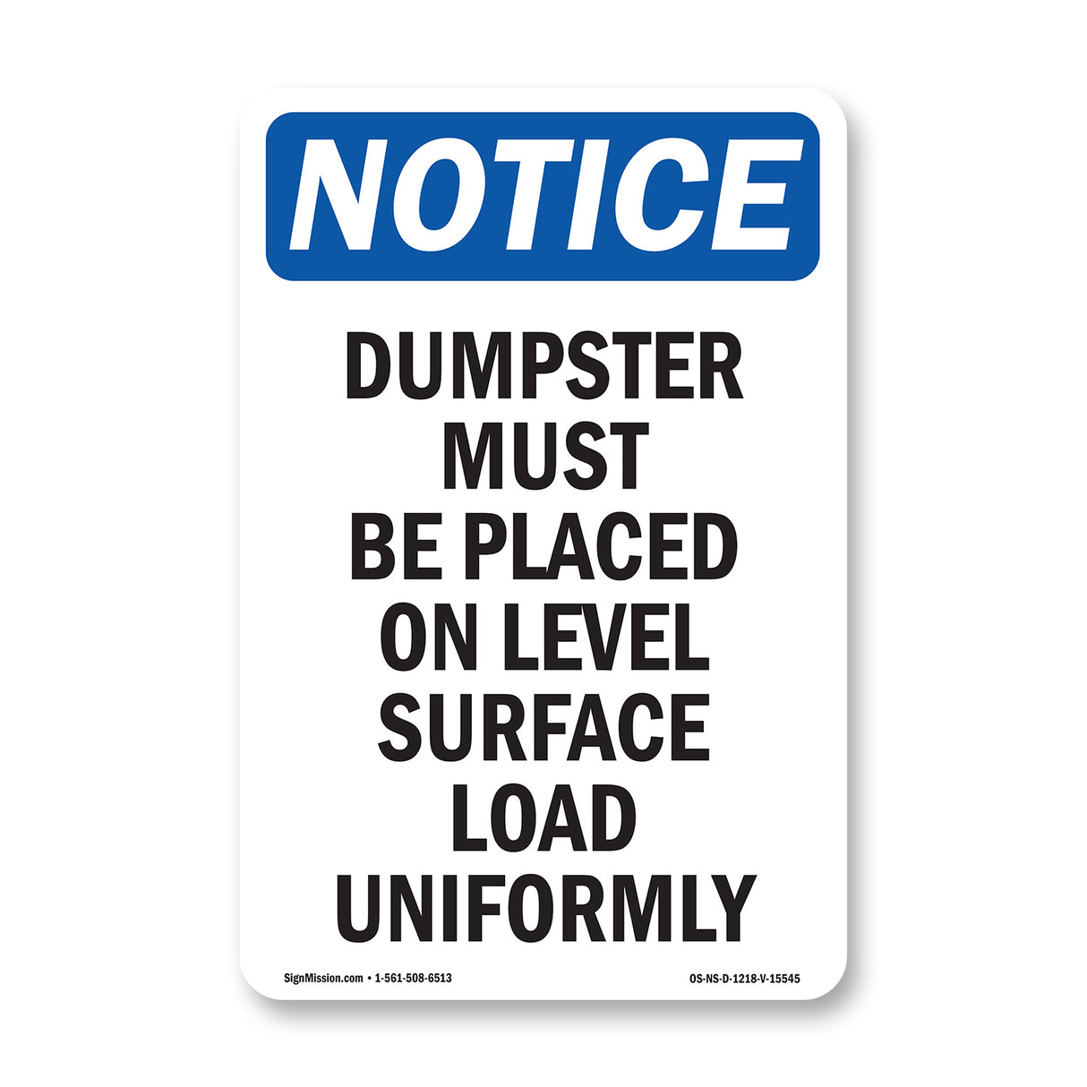 NOTICE Dumpster Level Surface Load Uniformly