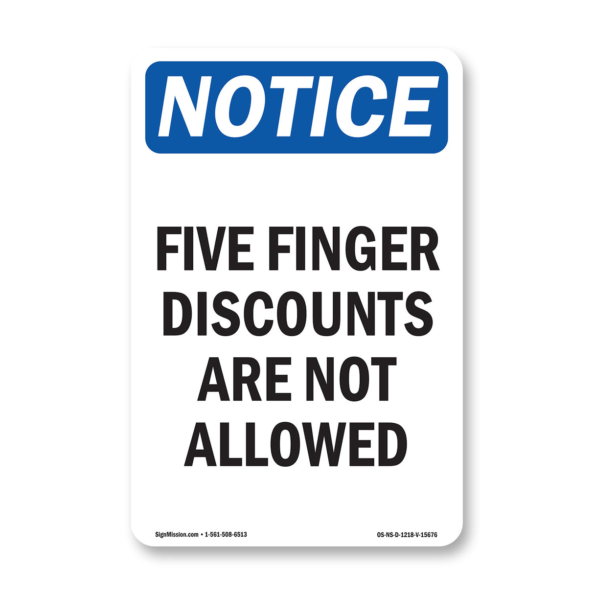 NOTICE Five Finger Discounts Are Not Allowed