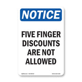 NOTICE Five Finger Discounts Are Not Allowed