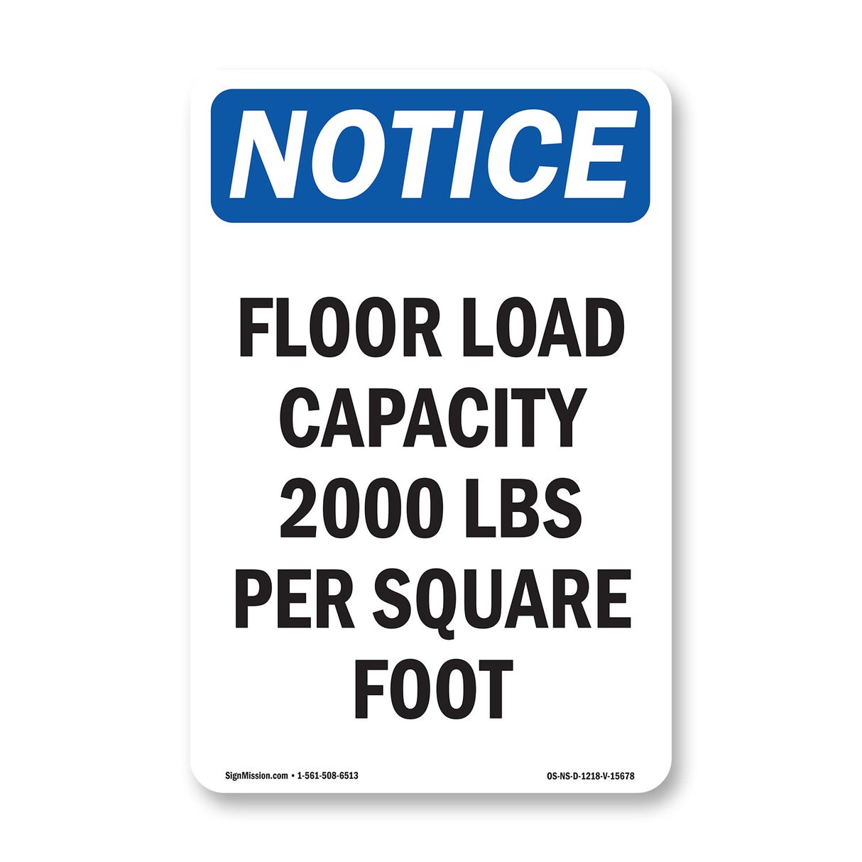 NOTICE Floor Load Capacity 2000 Lbs Per