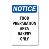 NOTICE Food Preparation Area Bakery Only