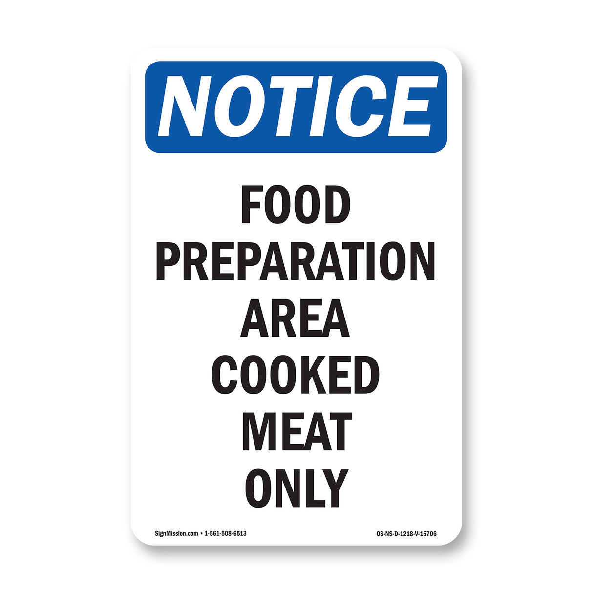 NOTICE Food Preparation Area Cooked Meat Only