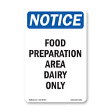NOTICE Food Preparation Area Dairy Only
