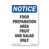 NOTICE Food Preparation Area Fruit And Salad Only