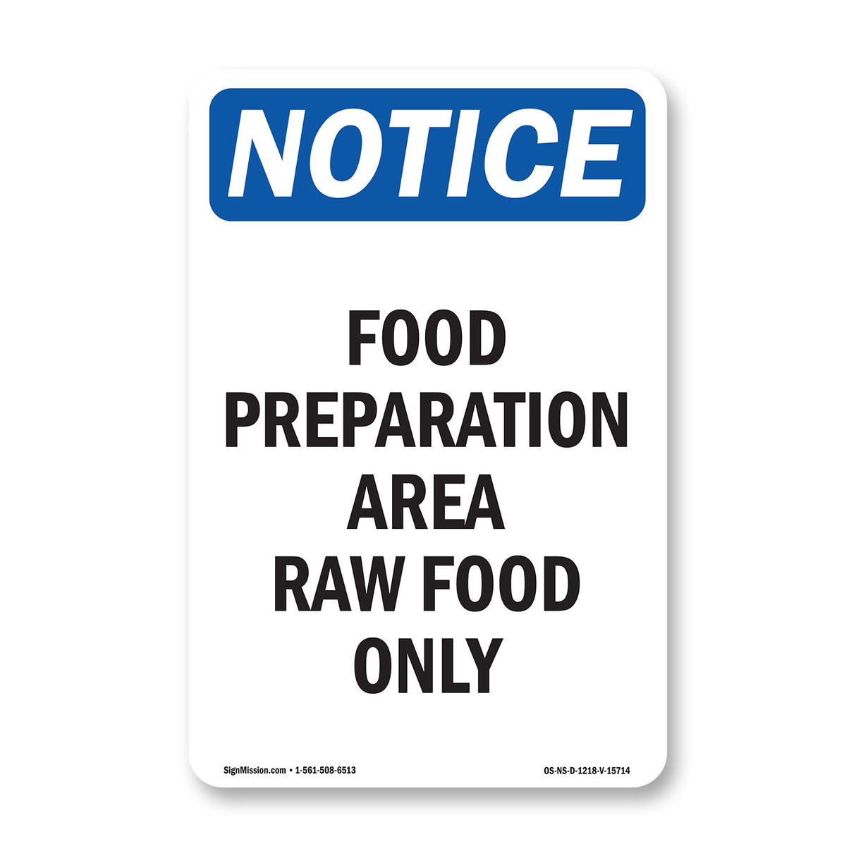 NOTICE Food Preparation Area Raw Food Only
