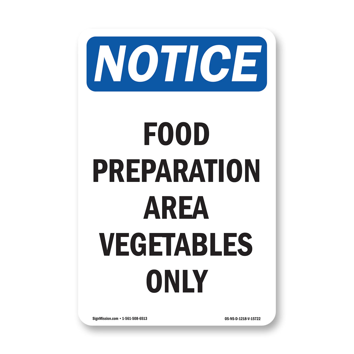 NOTICE Food Preparation Area Vegetables Only