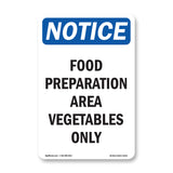 NOTICE Food Preparation Area Vegetables Only