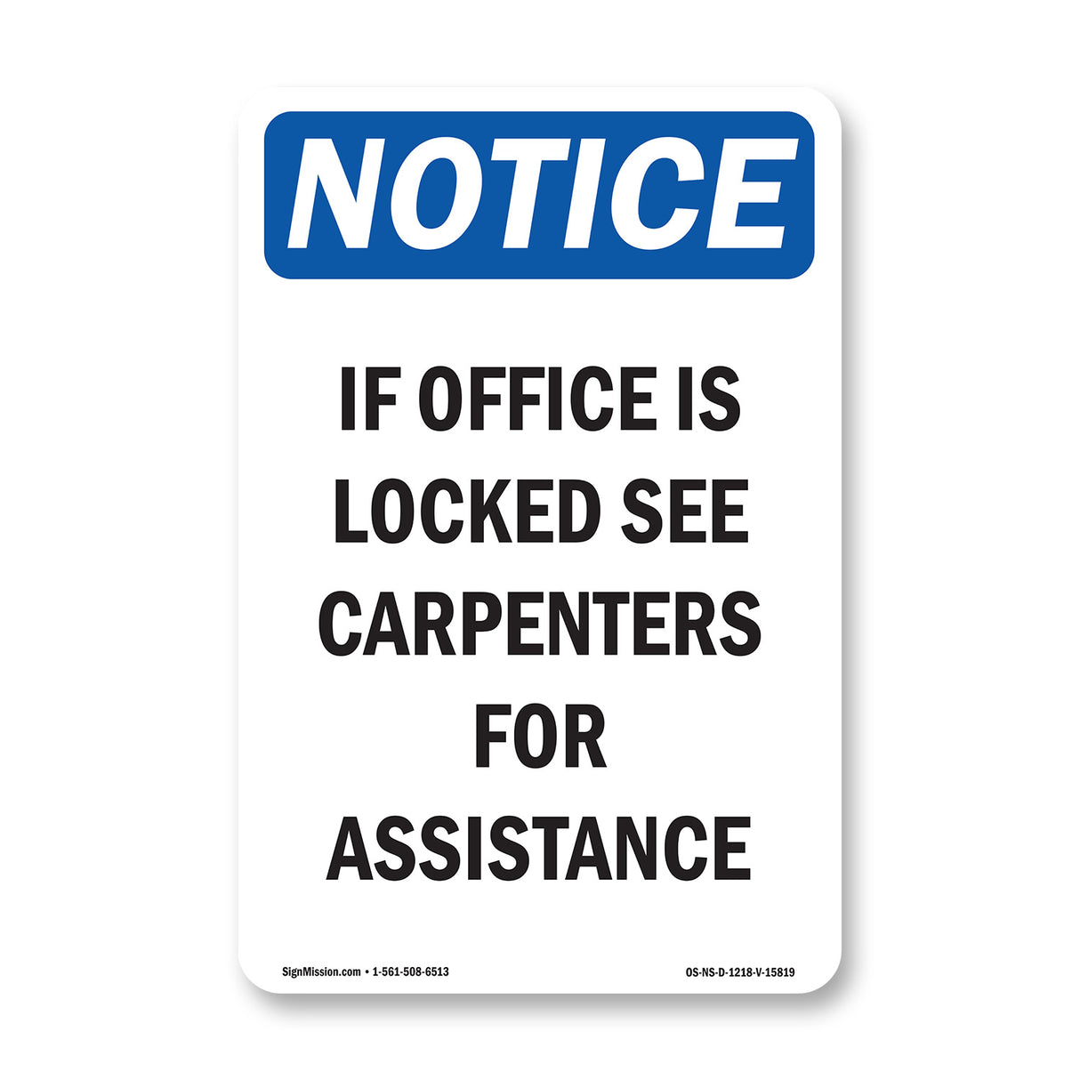 NOTICE If Office Is Locked See Carpenters