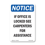 NOTICE If Office Is Locked See Carpenters