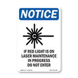 NOTICE If Red Light Is On Laser