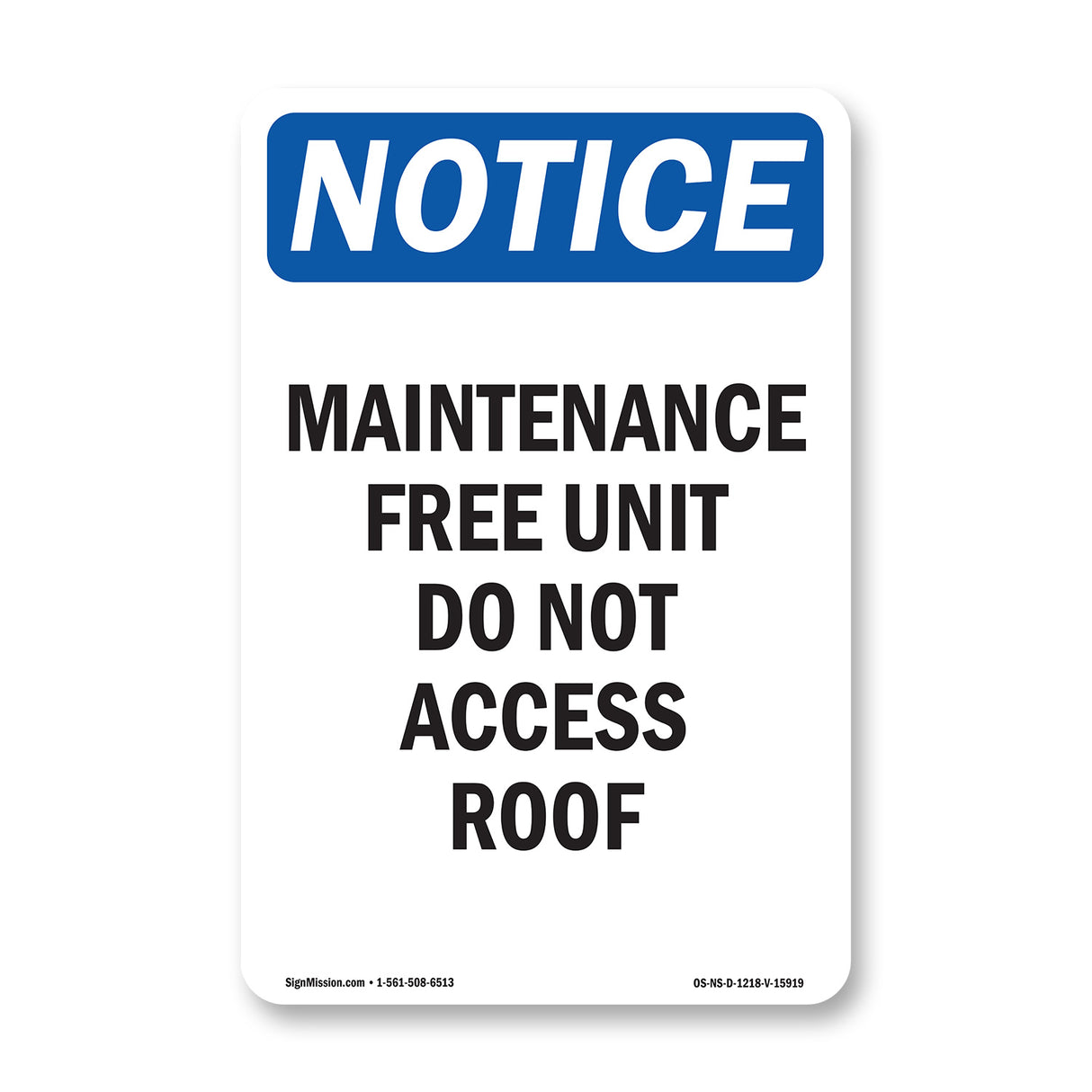 NOTICE Maintenance Free Unit Do Not Access Roof