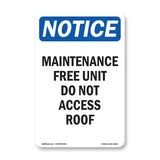 NOTICE Maintenance Free Unit Do Not Access Roof