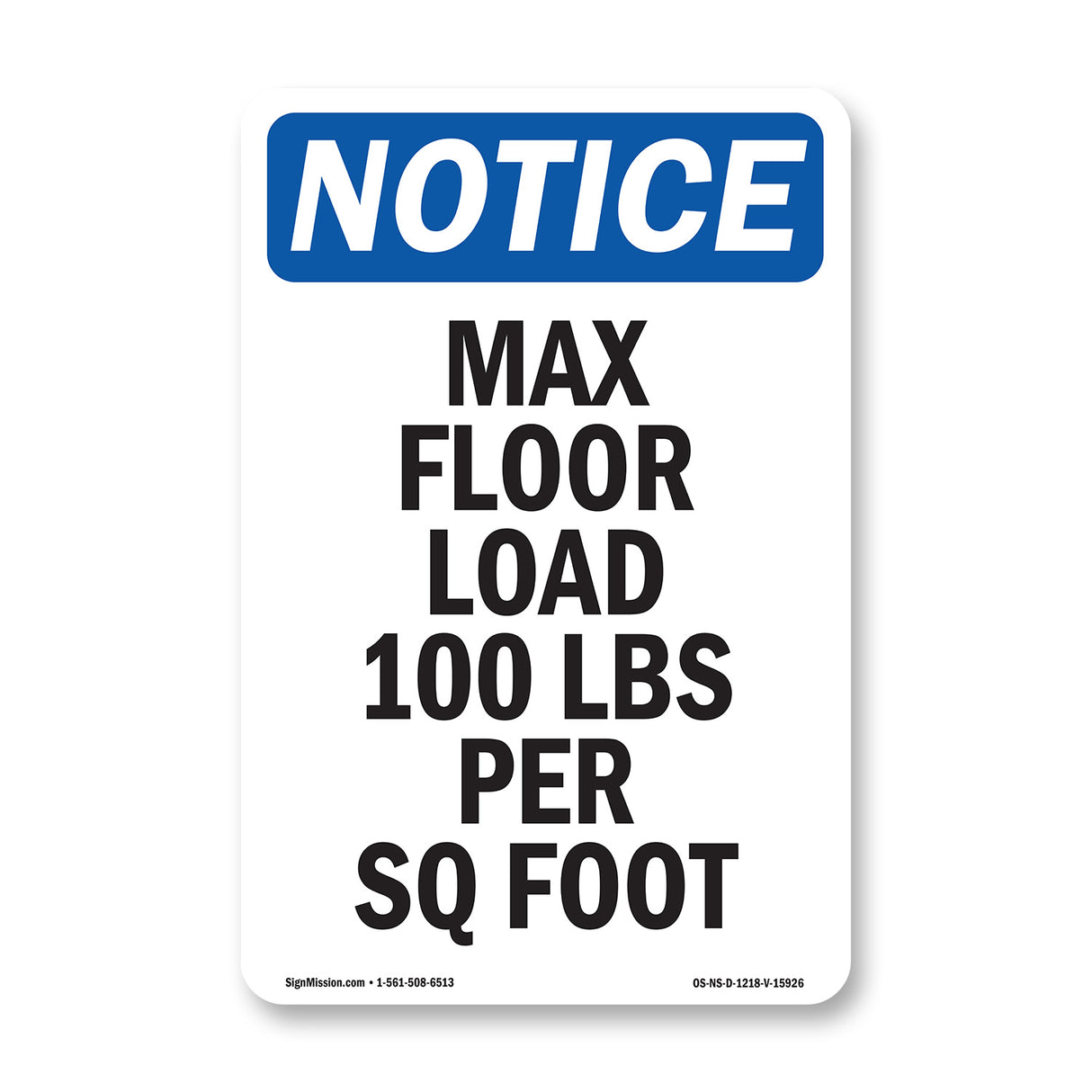 NOTICE Max Floor Load 100 Lbs Per Sq Foot