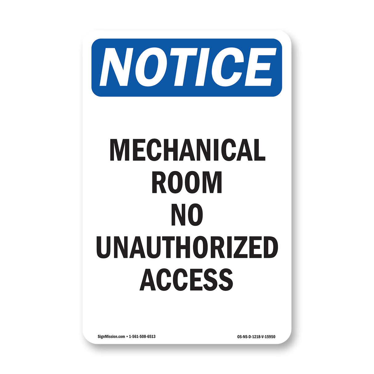 NOTICE Mechanical Room No Unauthorized Access
