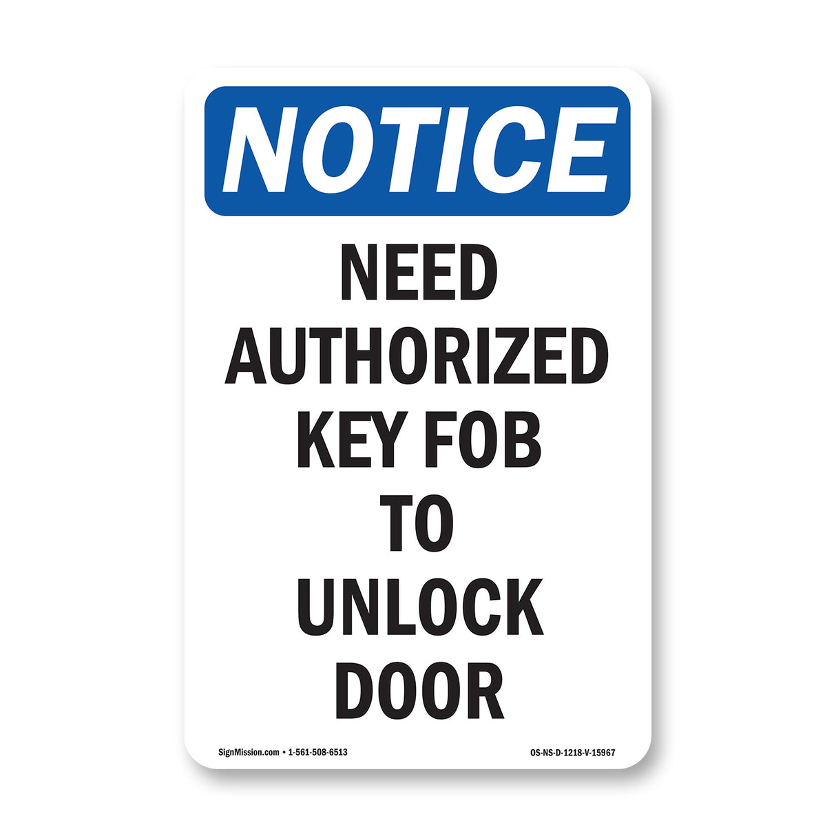 NOTICE Need Authorized Key Fob To Unlock Door
