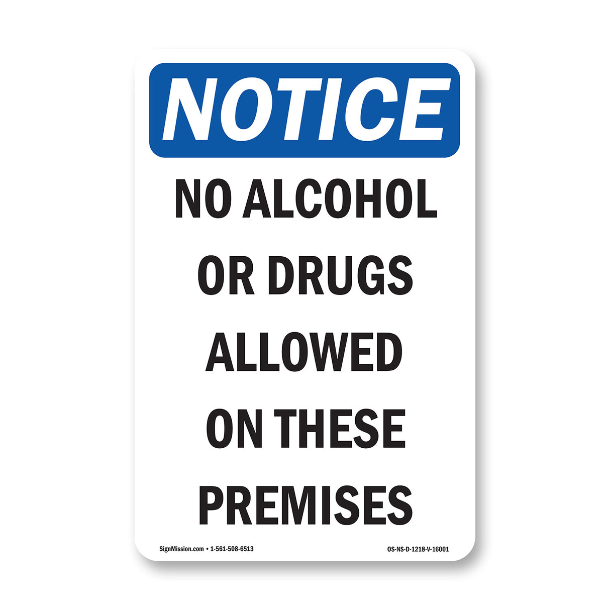 NOTICE No Alcohol Or Drugs Allowed On These