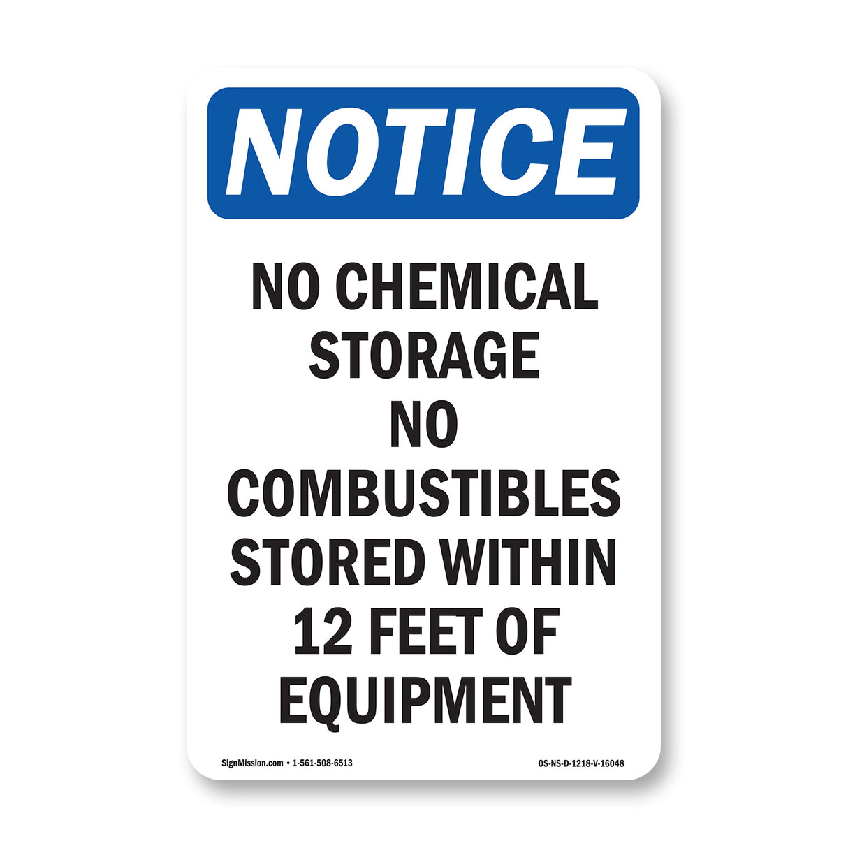 NOTICE No Chemical Storage No Combustibles