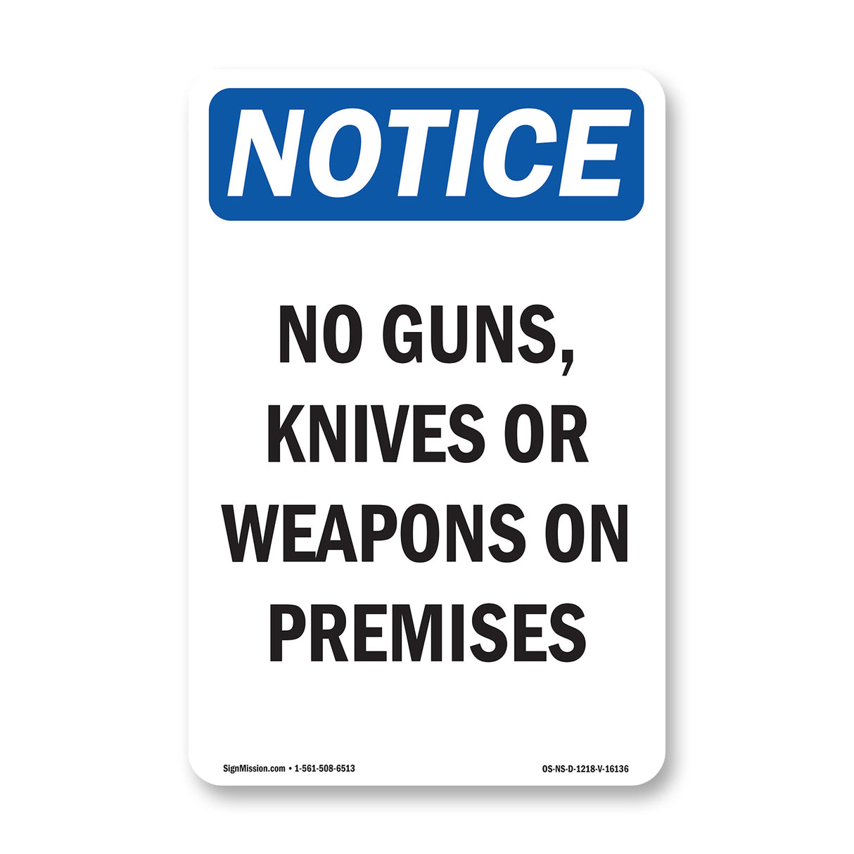 NOTICE No Guns, Knives Or Weapons On Premises