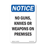 NOTICE No Guns, Knives Or Weapons On Premises