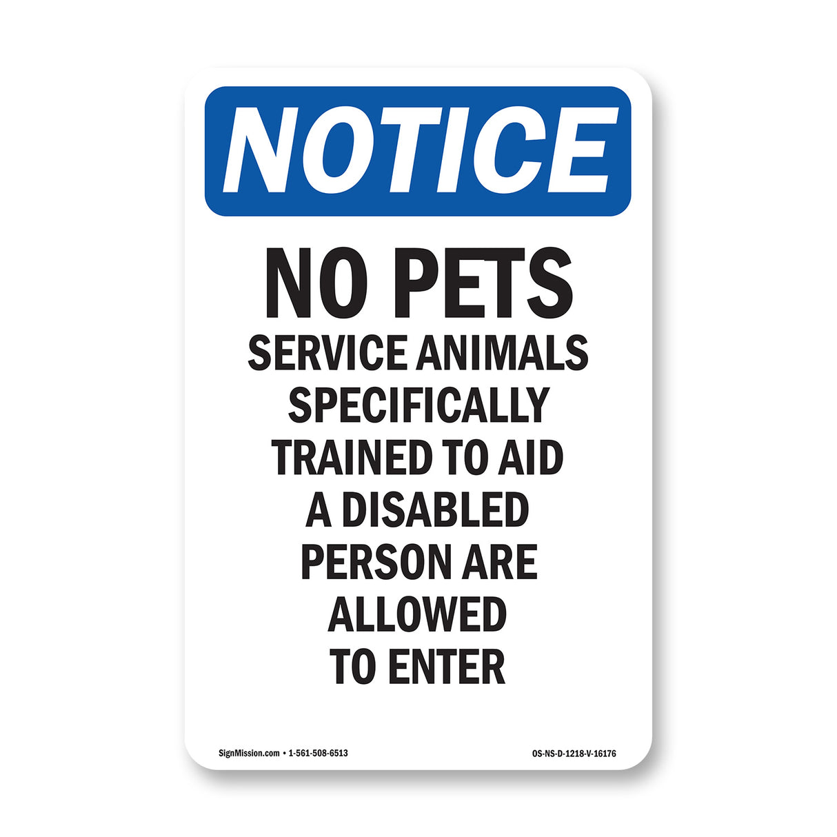 NOTICE No Pets Service Animals Allowed