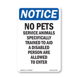 NOTICE No Pets Service Animals Allowed