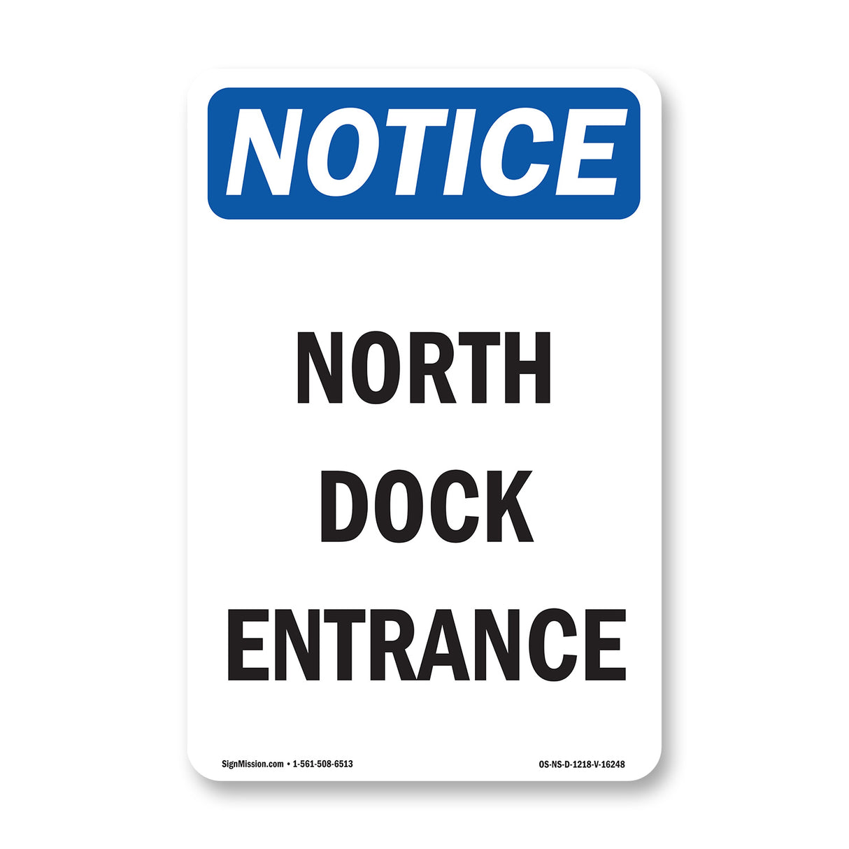 NOTICE North Dock Entrance