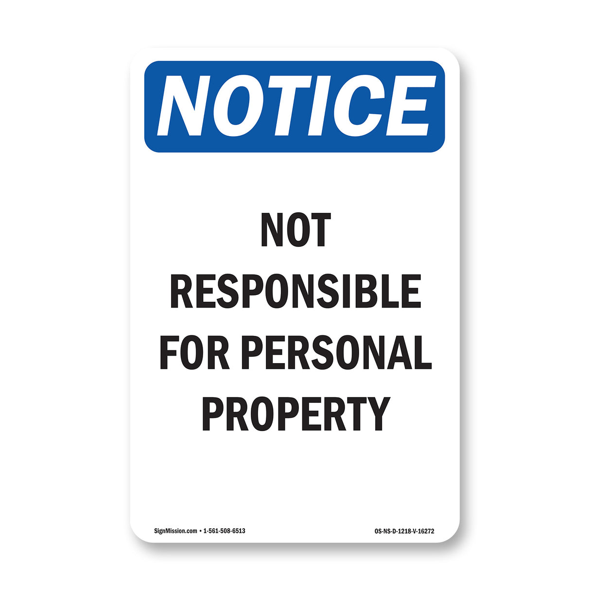 NOTICE Not Responsible For Personal Property