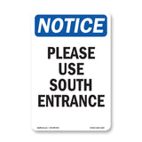 NOTICE Please Use South Entrance