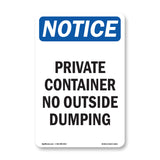 NOTICE Private Container No Outside Dumping