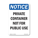 NOTICE Private Container Not For Public Use