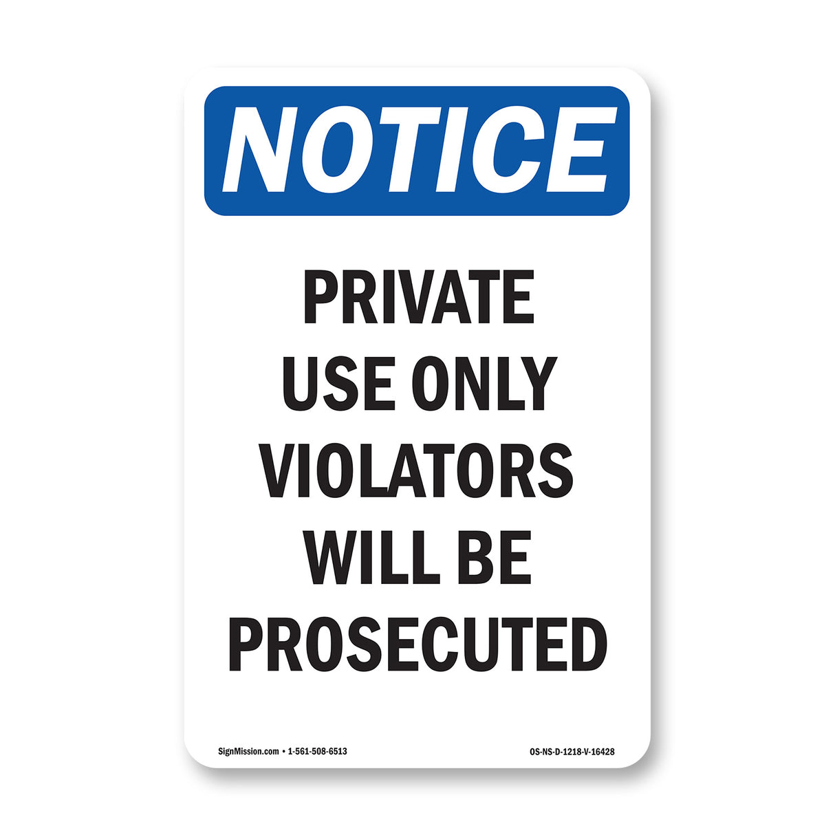 NOTICE Private Use Only Violators Prosecuted