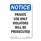 NOTICE Private Use Only Violators Prosecuted