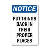 NOTICE Put Things Back In Their Proper Places