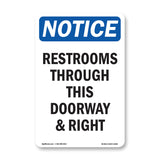 NOTICE Restrooms Through This Doorway And Right